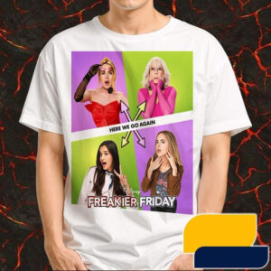 Here We Go Again Freakier Friday Comeback Disney Movie 2025 Lindsay T-Shirt