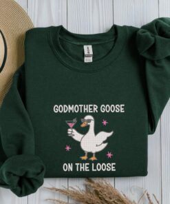 Embroidered Godmother Goose On the Loose Sweatshirt, Funny Godmother Proposal Gift, Pregnancy Announcement Shirt