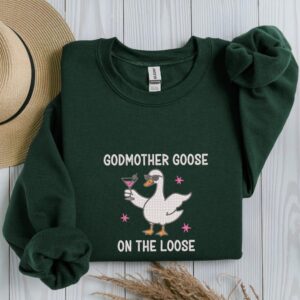 Embroidered Godmother Goose On the Loose Sweatshirt, Funny Godmother Proposal Gift, Pregnancy Announcement Shirt