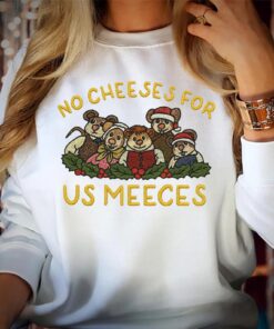 Christmas Sweatshirt No Cheeses For Us Meeces - Christmas Carol Jumper Puppets Sweater Xmas Gift