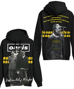 Oasis And I Do Wanna Be There For You 3D Hoodie