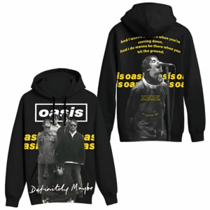 Oasis And I Do Wanna Be There For You 3D Hoodie