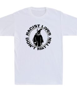 Alternative view of Racist Lives Don't Matter Funny Graphic Anti Racism Vintage Men's Black T-Shirt