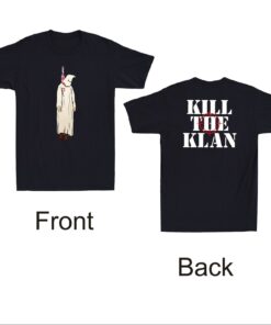 Kill The Klan Funny Klan Hanging Meme Quote Front & Back Novelty Men's T-Shirt
