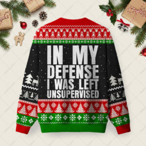 Alternative view of In My Defense I Was Left Unsupervised Ugly Christmas Fuzzy Fleece Sweatshirt