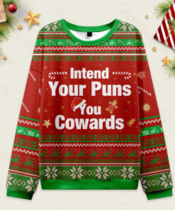 Intend Your Puns You Cowards Ugly Christmas Fuzzy Fleece Sweatshirt