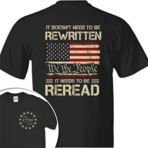 Alternative view of It Doesn't To Be Rewritten It Needs To Be Reread American History 1776 Vintage Back & Front Shirt HO82 894598