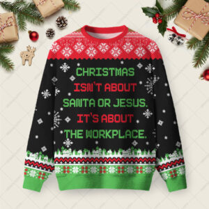 It's About The Workplace Ugly Christmas Fuzzy Fleece Sweatshirt