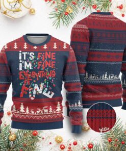 It's Fine I'm Fine Everything Is Fine Ugly Christmas Sweater 