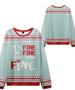 Alternative view of It's Fine I'm Fine Everything Is Fine Ugly Sweater 2025 Christmas 