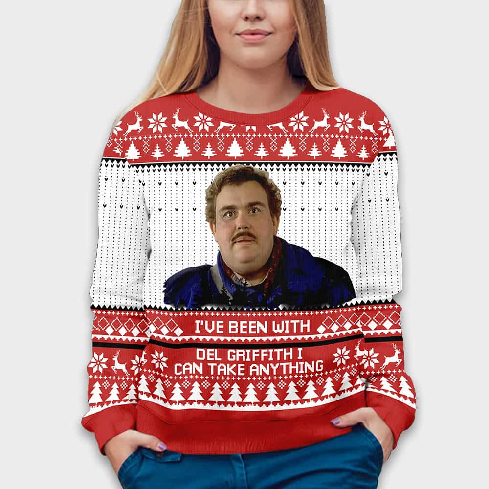 I've Been With Del Griffith I Can Take Anything Christmas Ugly Sweater - Image 3