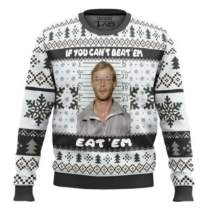 Jeffrey Dahmer Funny Serial Killer If You Canâ€™t Beat Em Eat Em Ugly Christmas Sweater