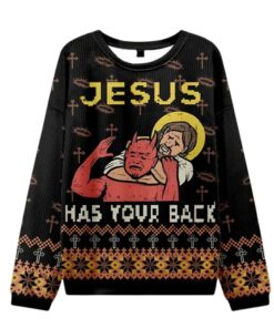 Jesus Has Your Back Ugly Sweatshirt