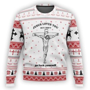 Alternative view of Jesus Loves You But I Don't Go Fuck Yourself Ugly Christmas Sweater