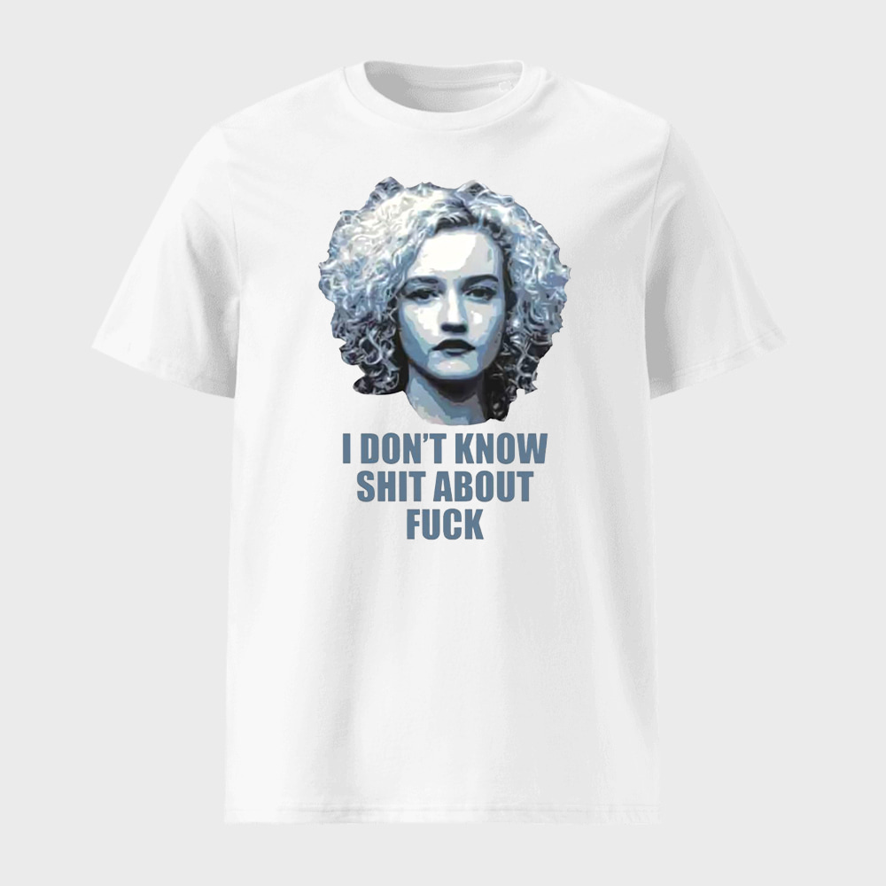 Josh Brolin Ruth Langmore I Don't Know Shit About Fuck Shirt