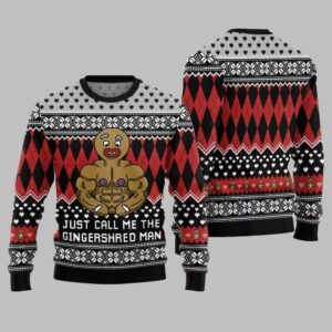 Just Call Me The Gingershred Man Ugly Sweater Christmas 2025 - Grishko.com