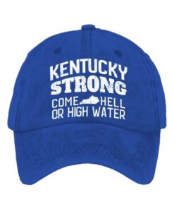 Kentucky Strong Come Hell Or High Water Cap