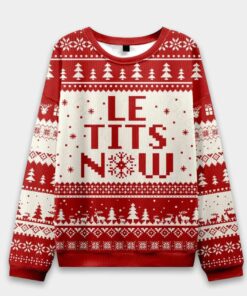 Le Tits Now Ugly Christmas Sweater