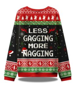 Alternative view of Less Gagging More Nagging Ugly Christmas Sweater