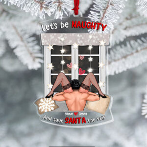 Alternative view of Let's Be Naughty And Save Santa The Trip, Personalized Ornament 03hupo250723hh
