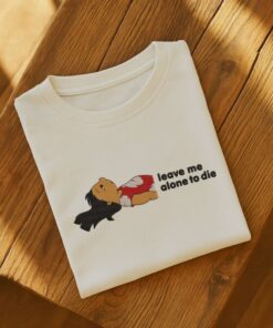Alternative view of Leave Me Alone To Die Embroidered T-Shirt/Hoodie/Sweatshirt