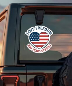 Alternative view of Love Freedom - 250 Years Strong Car Window Decal Sticker