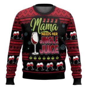 Mama Needs Her Jingle Juice Ugly Christmas Sweater
