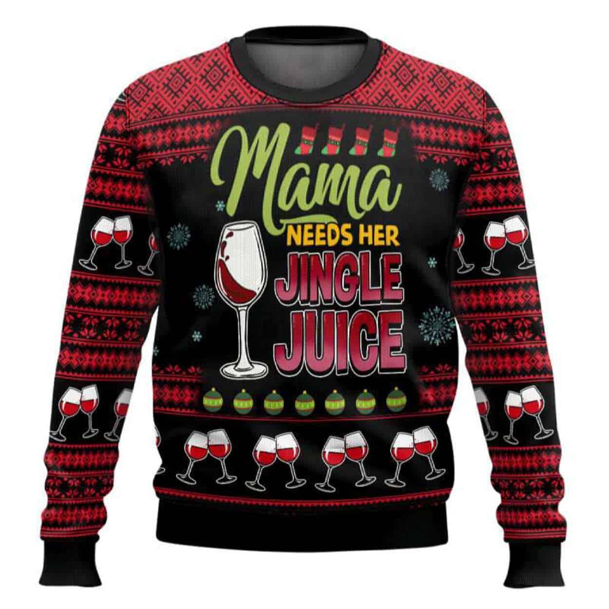 Mama Needs Her Jingle Juice Ugly Christmas Sweater