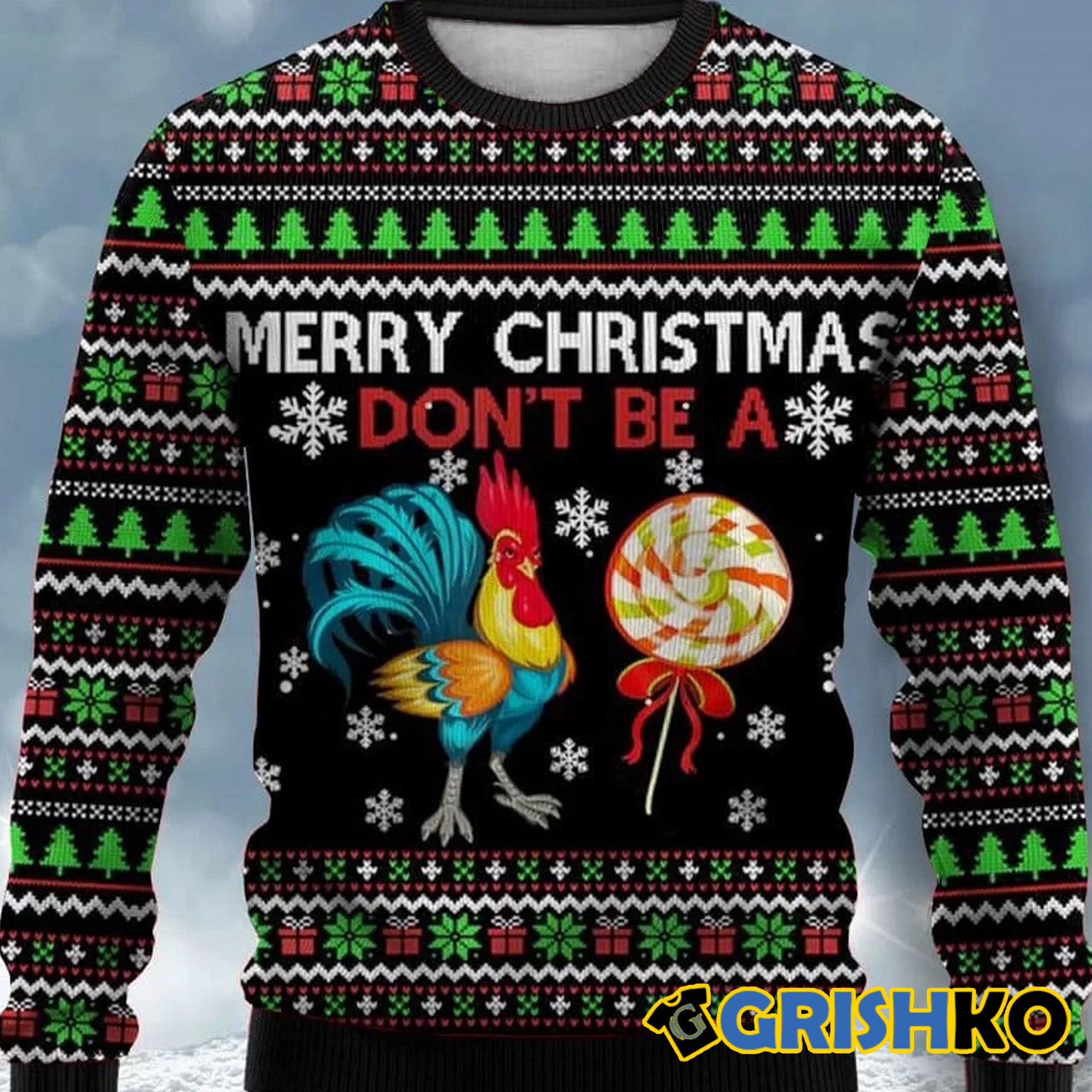 Merry Christmas Don't Be A Chicken Cock Ugly Christmas Sweater - Grishko.com