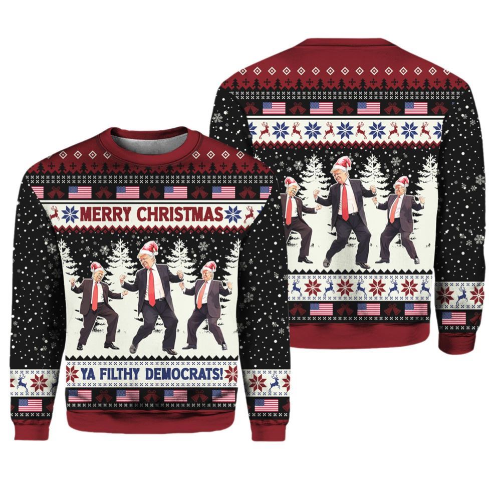Merry Christmas Ya Filthy Democrats Trump Dancing Ugly Sweater - Grishko.com