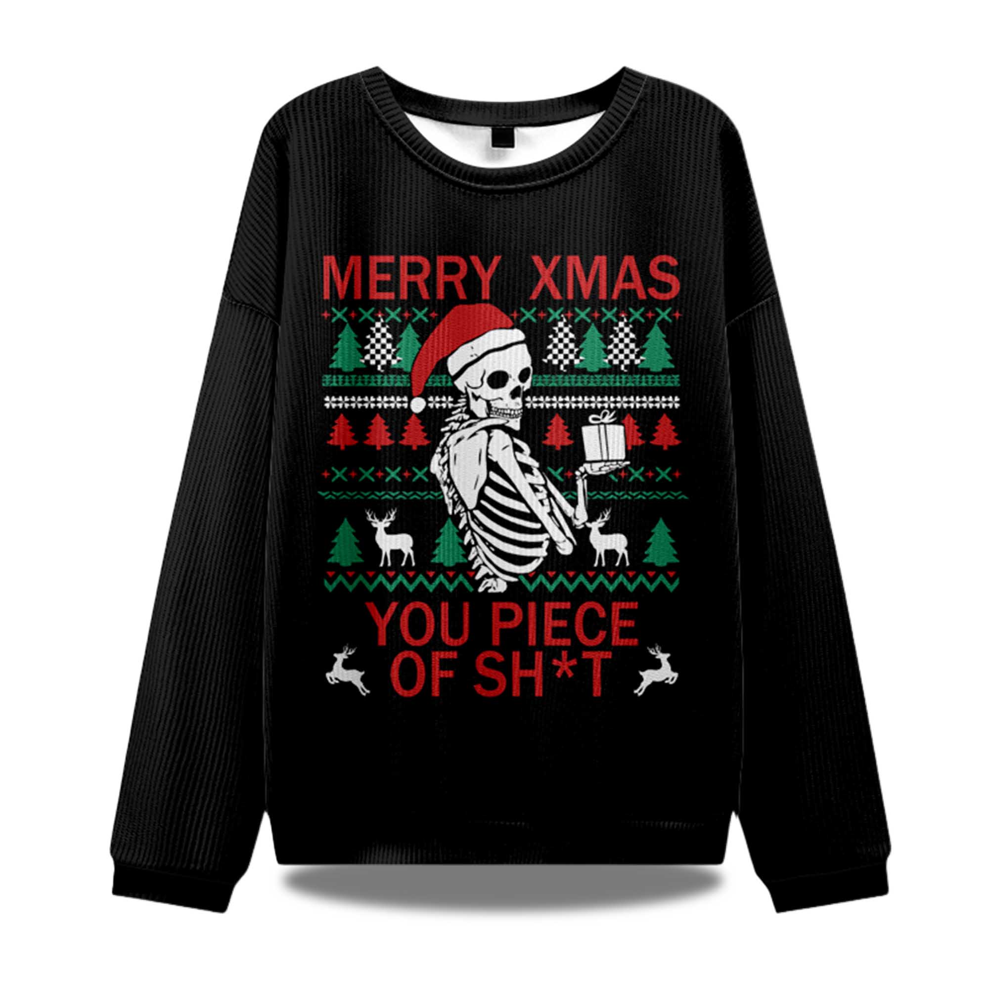 Merry Xmas You Piece Of Sht Ugly Christmas Sweater