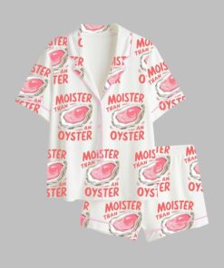 Moister Than An Oyster Pajama Set