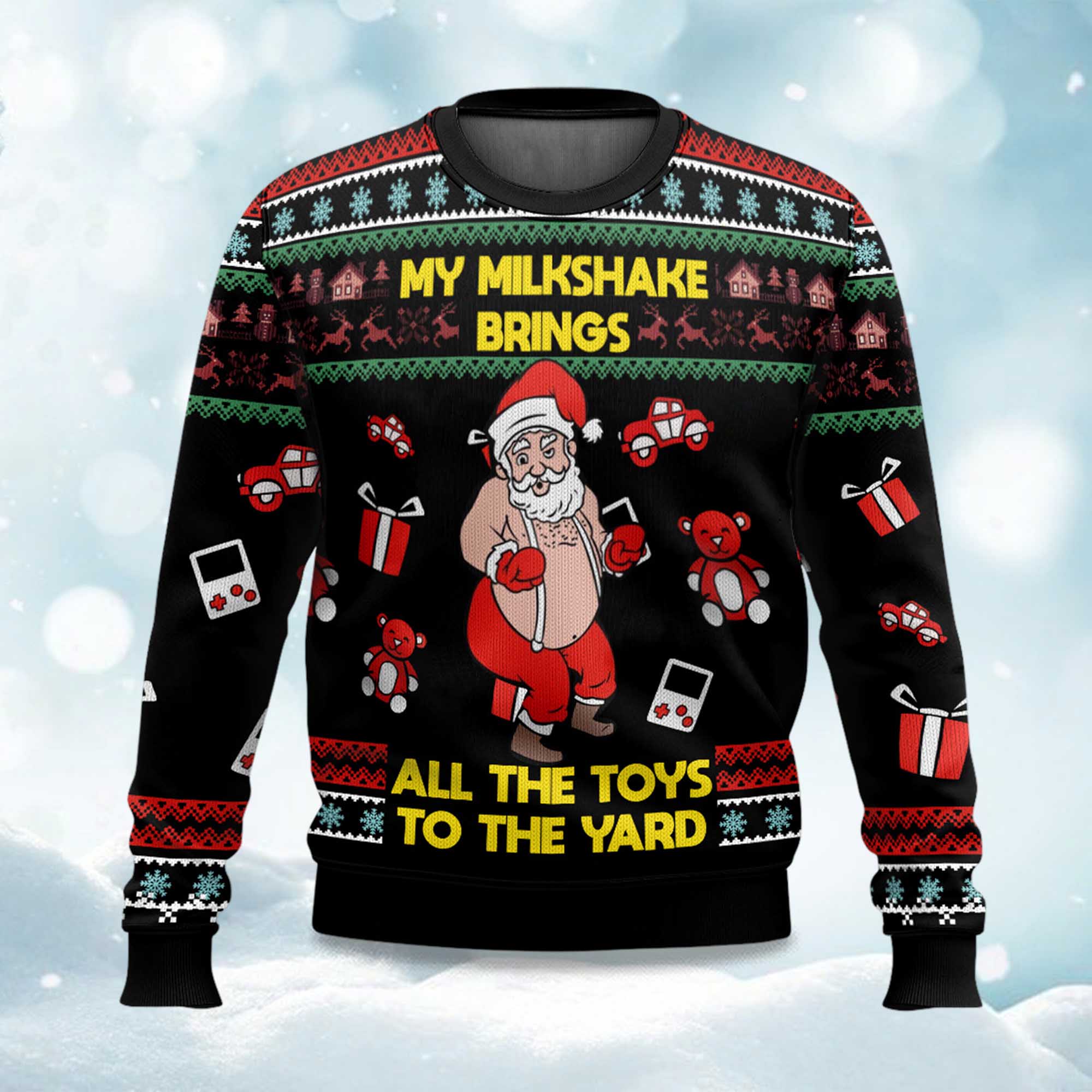 My Milkshake Bring All The Toys To The Yard Ugly Christmas Sweater