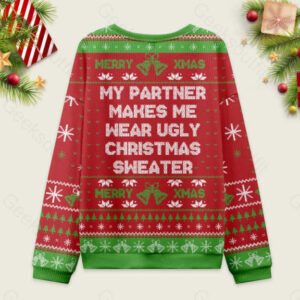 Alternative view of My Partner Makes Me Wear Ugly Christmas Sweater Sweatshirt