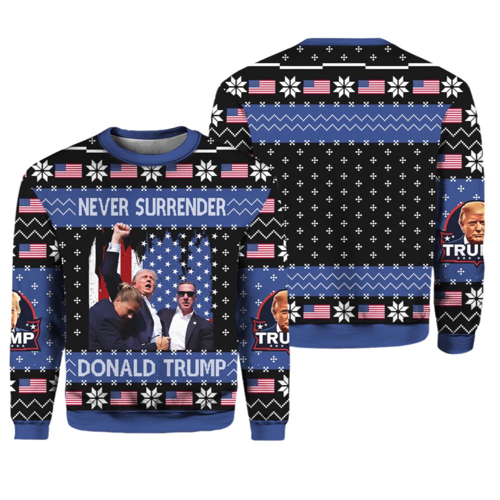 Never Surrender Donald Trump Ugly Christmas Sweater - Grishko.com