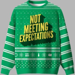 Not Meeting Expectations Ugly Christmas Sweater - gullprint.com