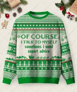 Of Course I Talk to Myself Ugly Christmas Fuzzy Fleece Sweatshirt