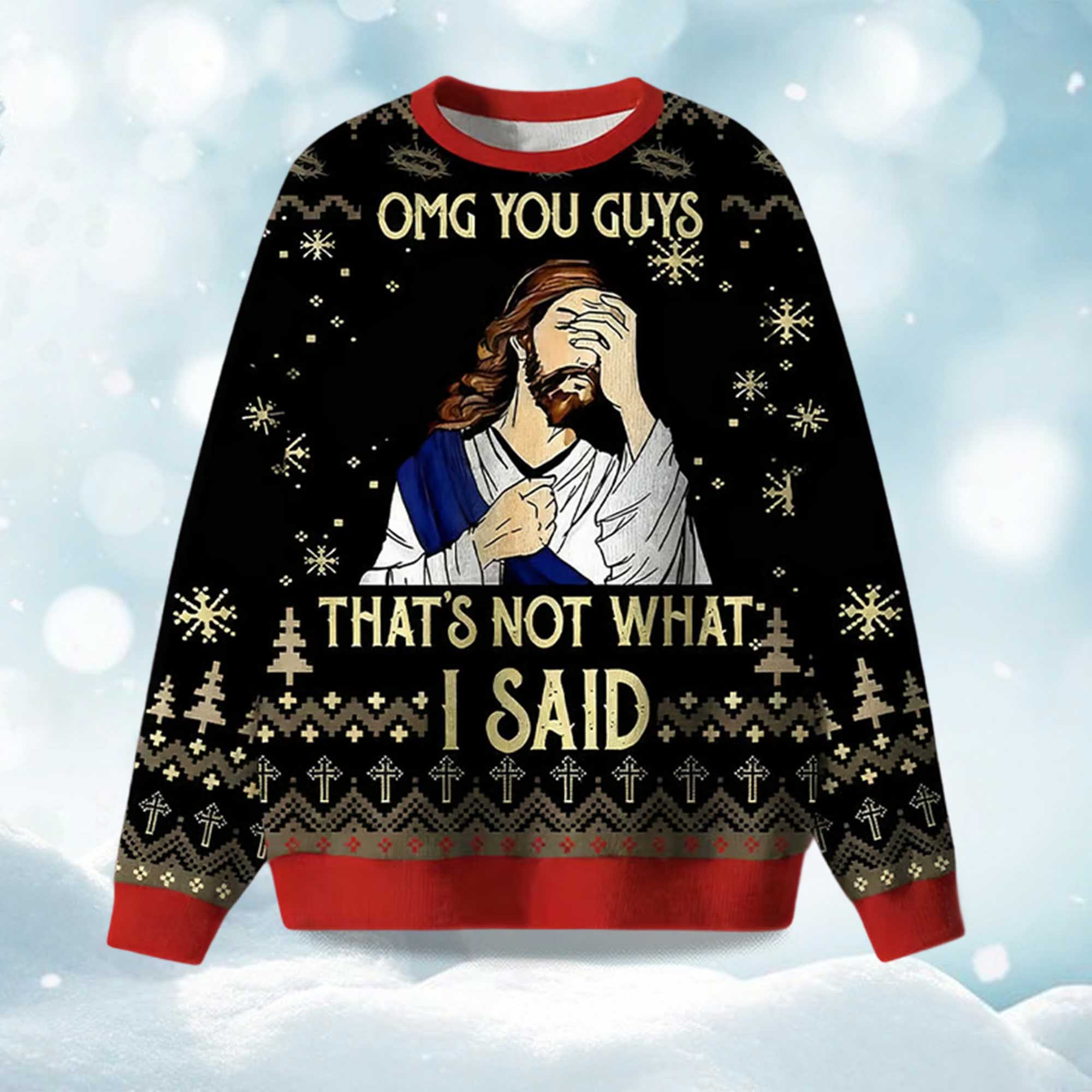 Omg You Guys That's Not What I Said Ugly Christmas Sweater