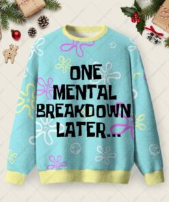 One Mental Breakdown Later Christmas Fuzzy Fleece Sweatshirt