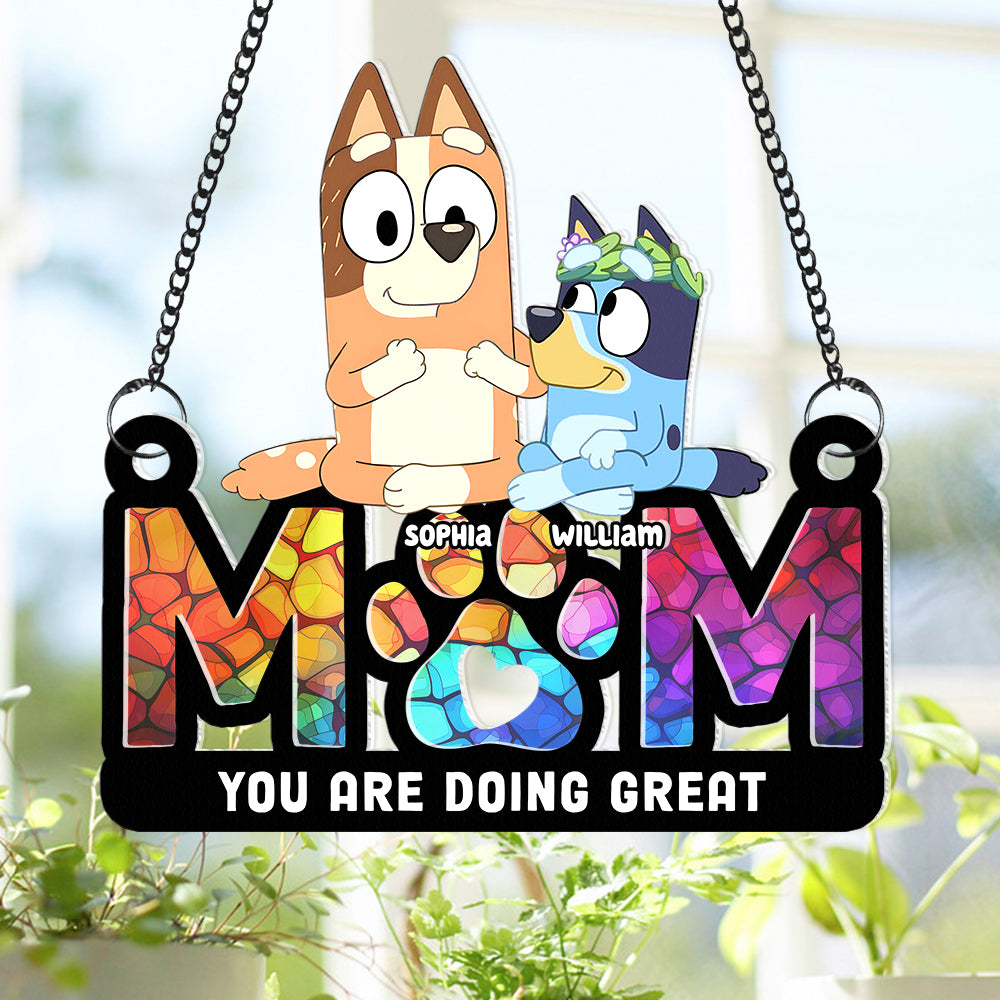 Personalized Gift For Mom Suncatcher Ornament, You Are Doing Great 03OHQN260225