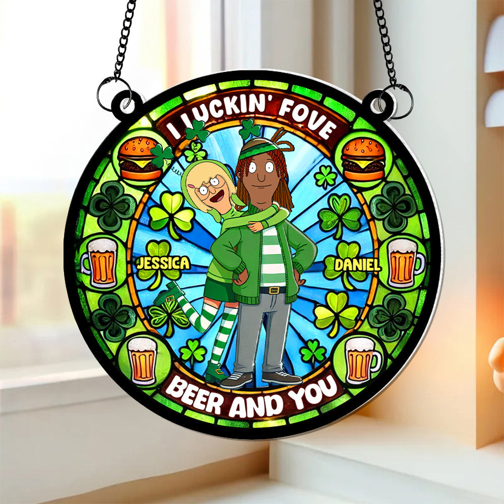 Personalized Gifts For Couple Acrylic Suncatcher - St. Patrick's Edition, I Luckin' Fove Beer 04TGLU170125HG