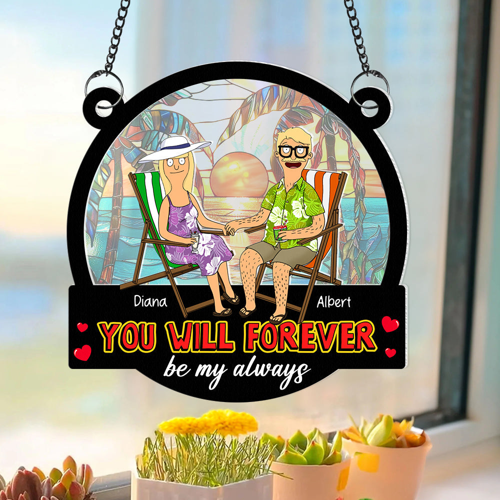 Personalized Gifts For Couple Suncatcher Ornament You Will Forever Be My Always 03NAQN1002PA