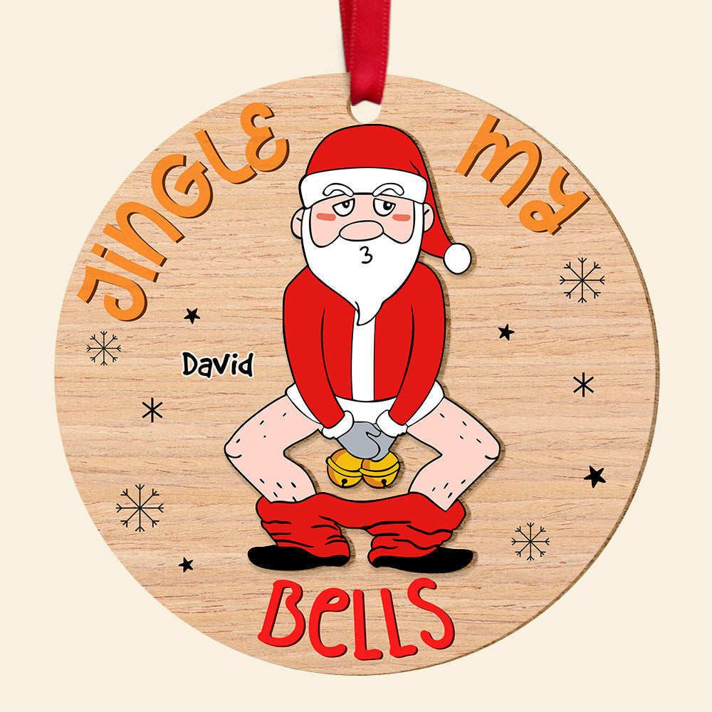 Personalized Gifts For Men Christmas Ornament Jingle My Bells 02ACDT191124 - Image 4