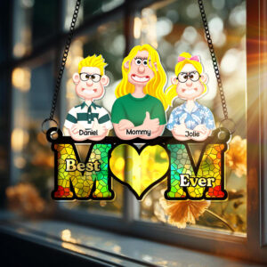 Personalized Gifts For Mom Window Hanging Suncatcher Ornament Best Mom Ever 03OHLU180225PA