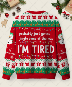 Alternative view of Probably Tired Gonna Ugly Christmas Fuzzy Fleece Sweatshirt