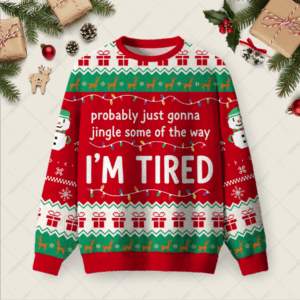 Probably Tired Gonna Ugly Christmas Fuzzy Fleece Sweatshirt