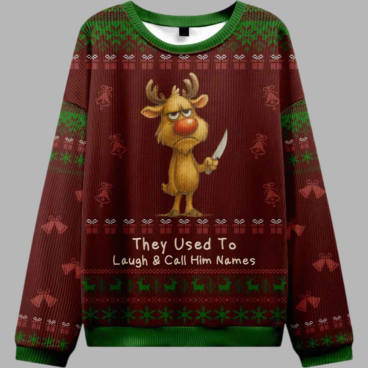 Reindeer They Used To Laugh And Call Him Names Ugly Christmas Sweater - gullprint.com