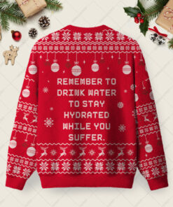 Alternative view of Remember To Drink Water Ugly Christmas Fuzzy Fleece Sweatshirt