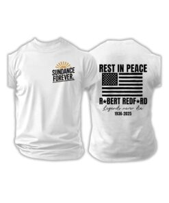 RIP Robert Redford Legends Never Die Memorial Shirt