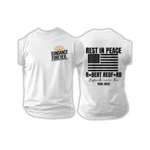 RIP Robert Redford Legends Never Die Memorial Shirt